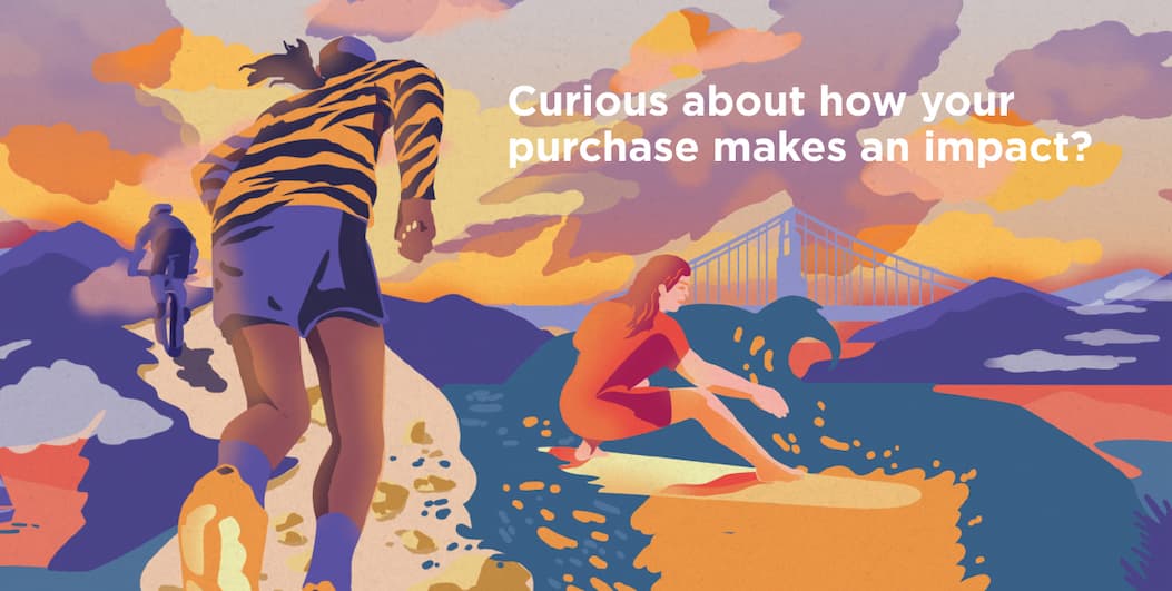 Curious about how your purchase makes an impact?