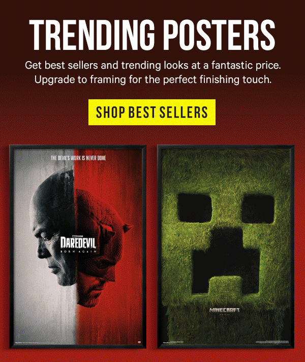 Trending Posters: Get best sellers and trending looks at a fantastic price. Upgrade to framing for the perfect finishing touch.