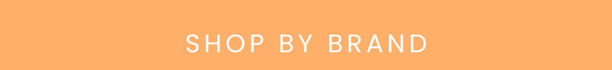 SHOP BY BRAND