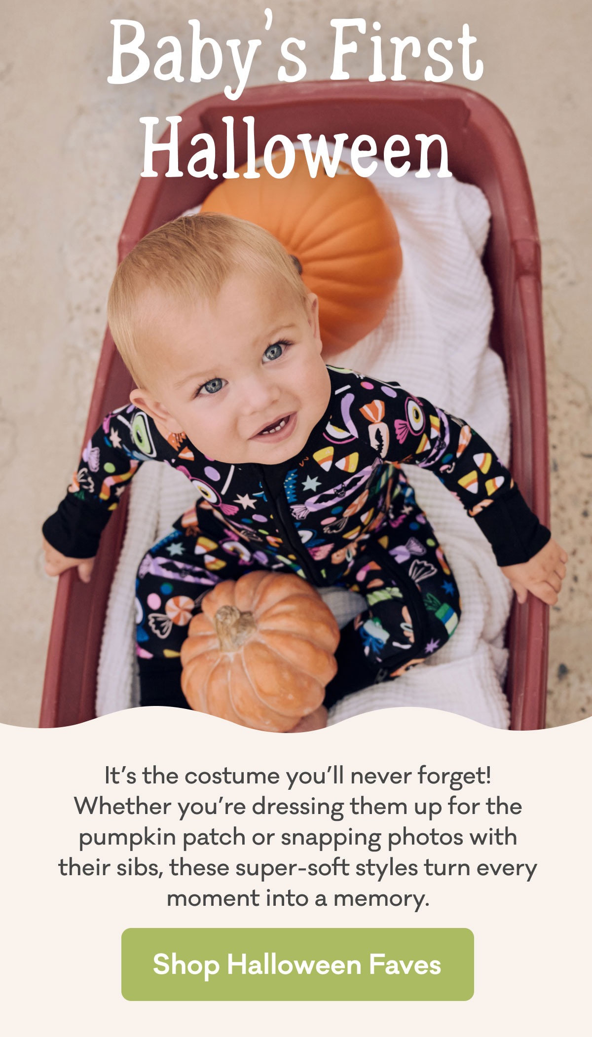 Baby's First Halloween | It’s the costume you’ll never forget! Whether you’re dressing them up for the pumpkin patch or snapping photos with their sibs, these super-soft styles turn every moment into a memory. | Shop Halloween Faves