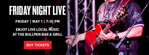Friday Night Live - Friday, May 1 @ 7:10pm - Buy Tickets