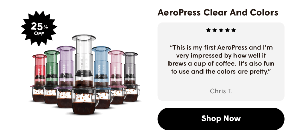 AeroPress Clear and Colors | Stunning colors for personalized gifting Crystal clear, shatterproof Tritan™ material Super smooth, full-bodied flavor | Shop Now