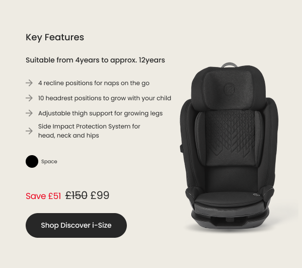 Discover i-Size - Save £51