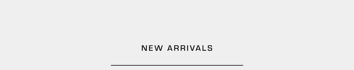 New Arrivals
