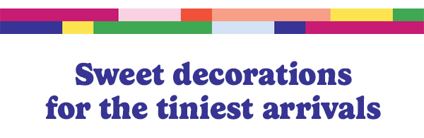 Sweet decorations for the tiniest arrivals
