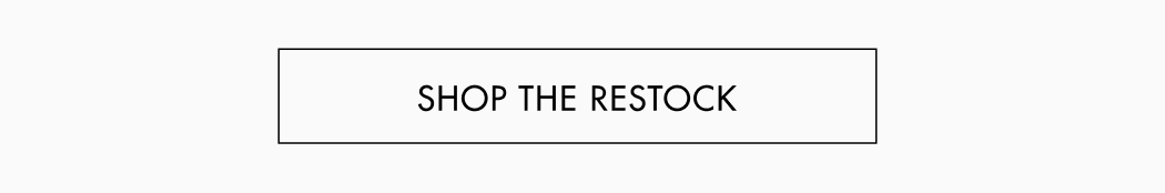 Shop the restock