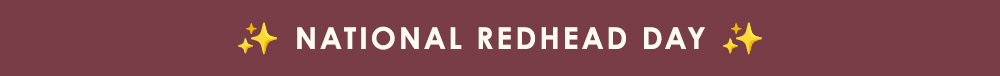 National Red Head Day 