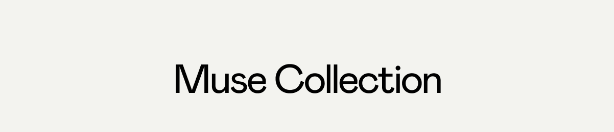 Muse Collection