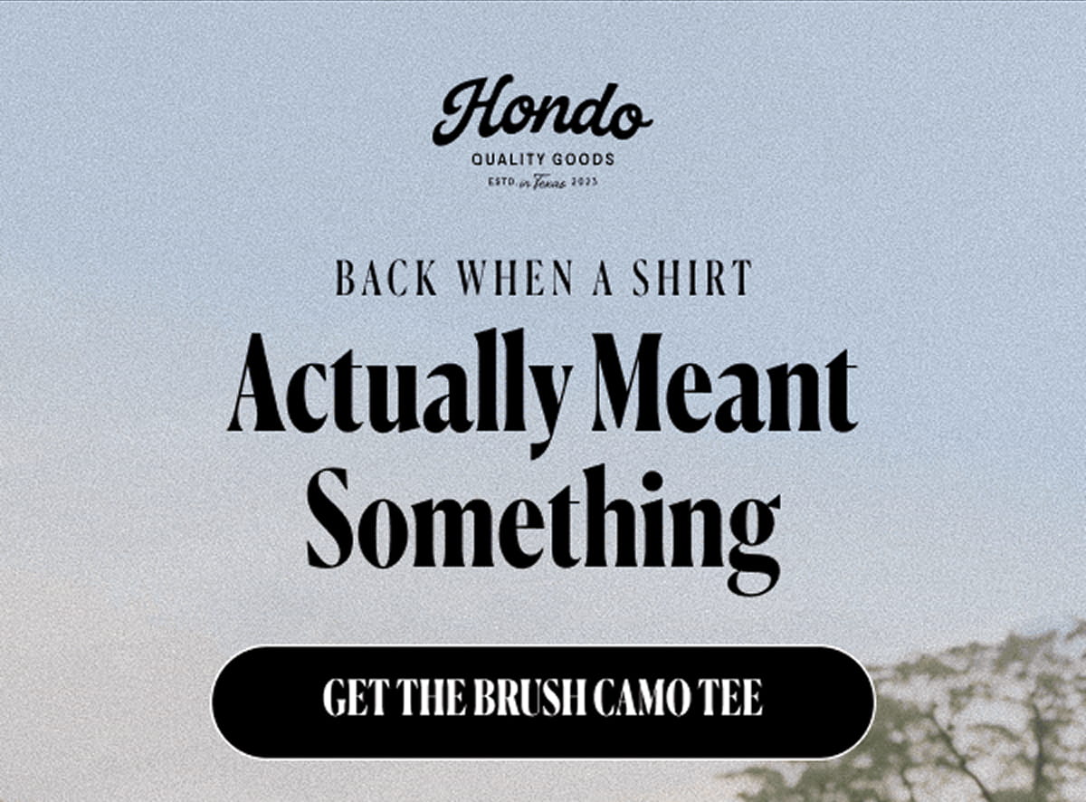 Back When A Shirt Actually Meant Something | Get The Brush Camo Tee