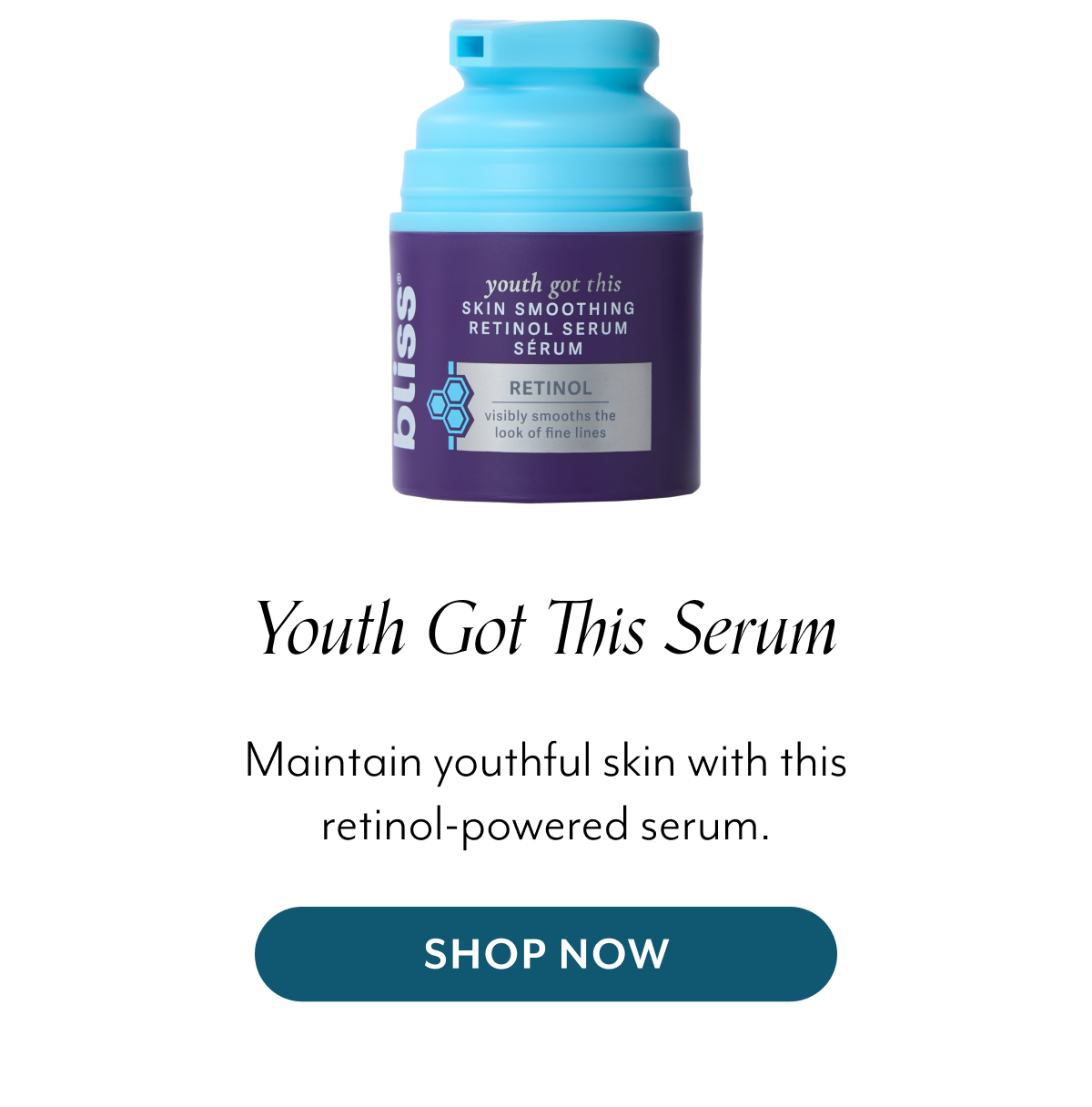 Youth Got This Serum  Maintain youthful skin with this retinol-powered serum.