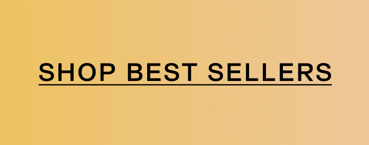 Shop Best Sellers.