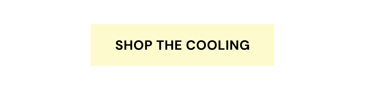 Shop The Cooling