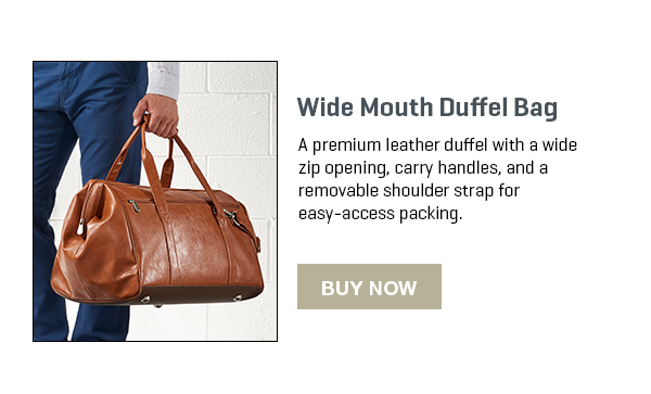 Wide Mouth Duffel Bag