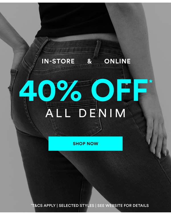 Shop 40% Off* All Denim