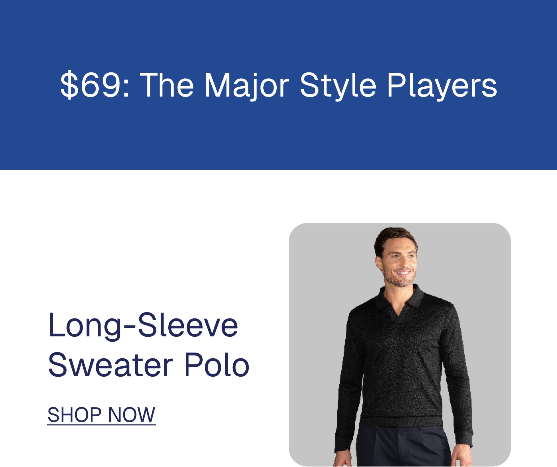 $69: The Major Style Players Long-Sleeve Sweater Polo