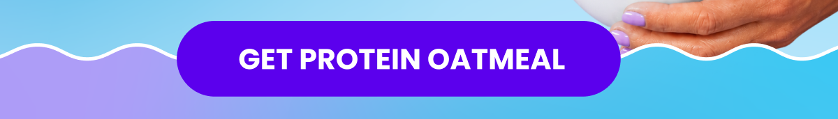 Get protein oatmeal