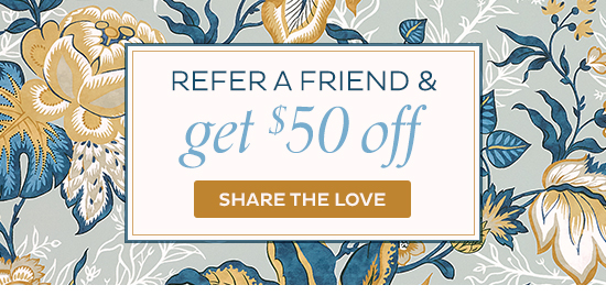 Refer a friend & get $50 off. Share the love