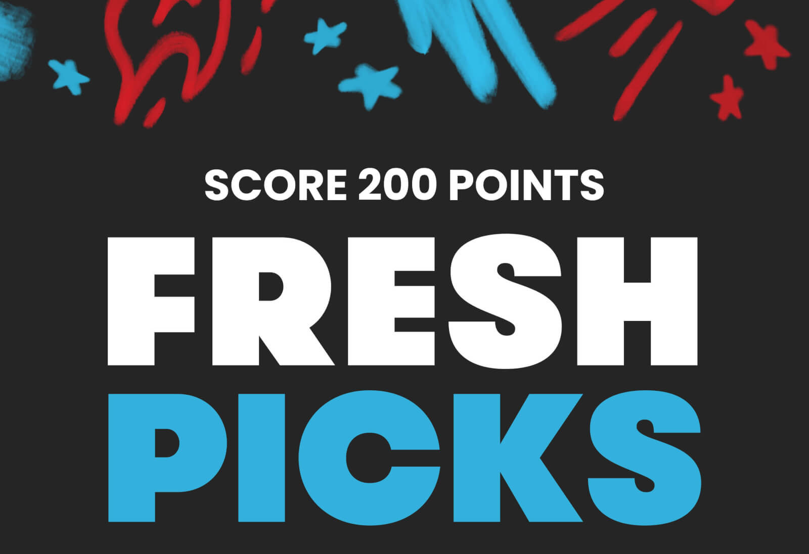 FRESH PICKS