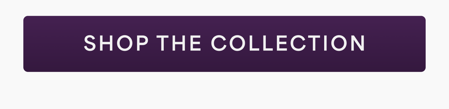 Shop The Collection