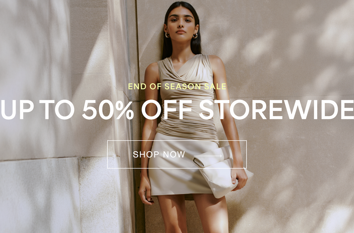 END OF SEASON SALE  UP TO 50% OFF STOREWIDE. SHOP NOW →