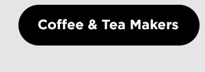 Coffee & Tea Makers