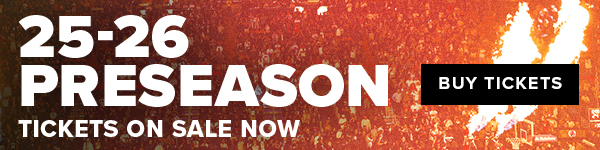 25-26 Preseason On Sale Now | Buy Tickets