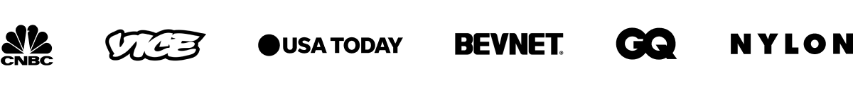 Featured on Bevnet, GQ, Nylon, CNBS, Vice, USE Today