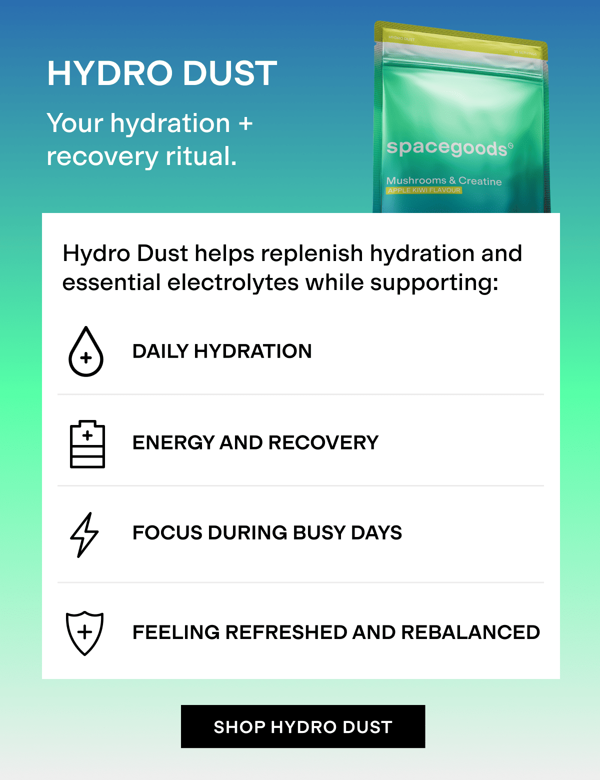Hydro Dust - your hydration and recovery ritual. Helps replenish hydration and essential electrolytes while supporting you. 