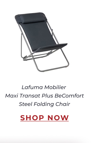 Lafuma Mobilier Maxi Transat Plus BeComfort
Steel Folding Chair