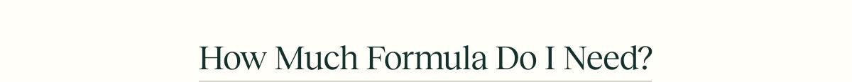 How Much Formula Do I Need?