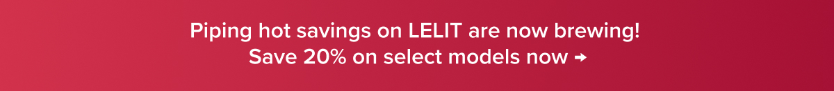 Piping hot savings on LELIT are now brewing! Save 20% on select models now →