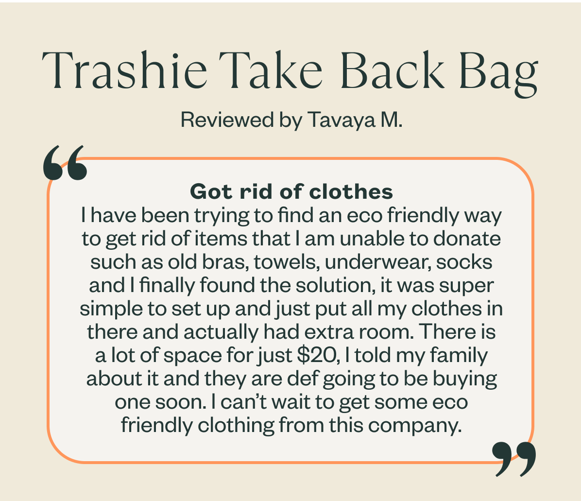 Customer review praising Trashie Take Back Bag for easy eco-friendly clothing disposal.