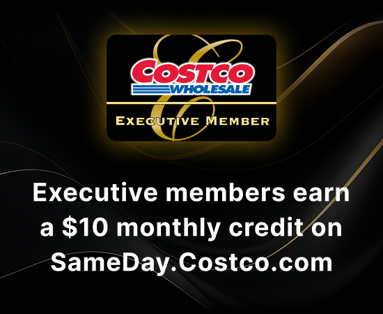 Executive members earn a $10 monthly credit on SameDay.Costco.com