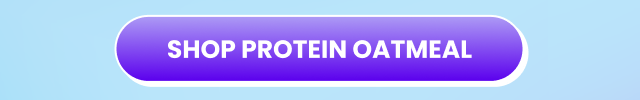 Shop Protein Oatmeal