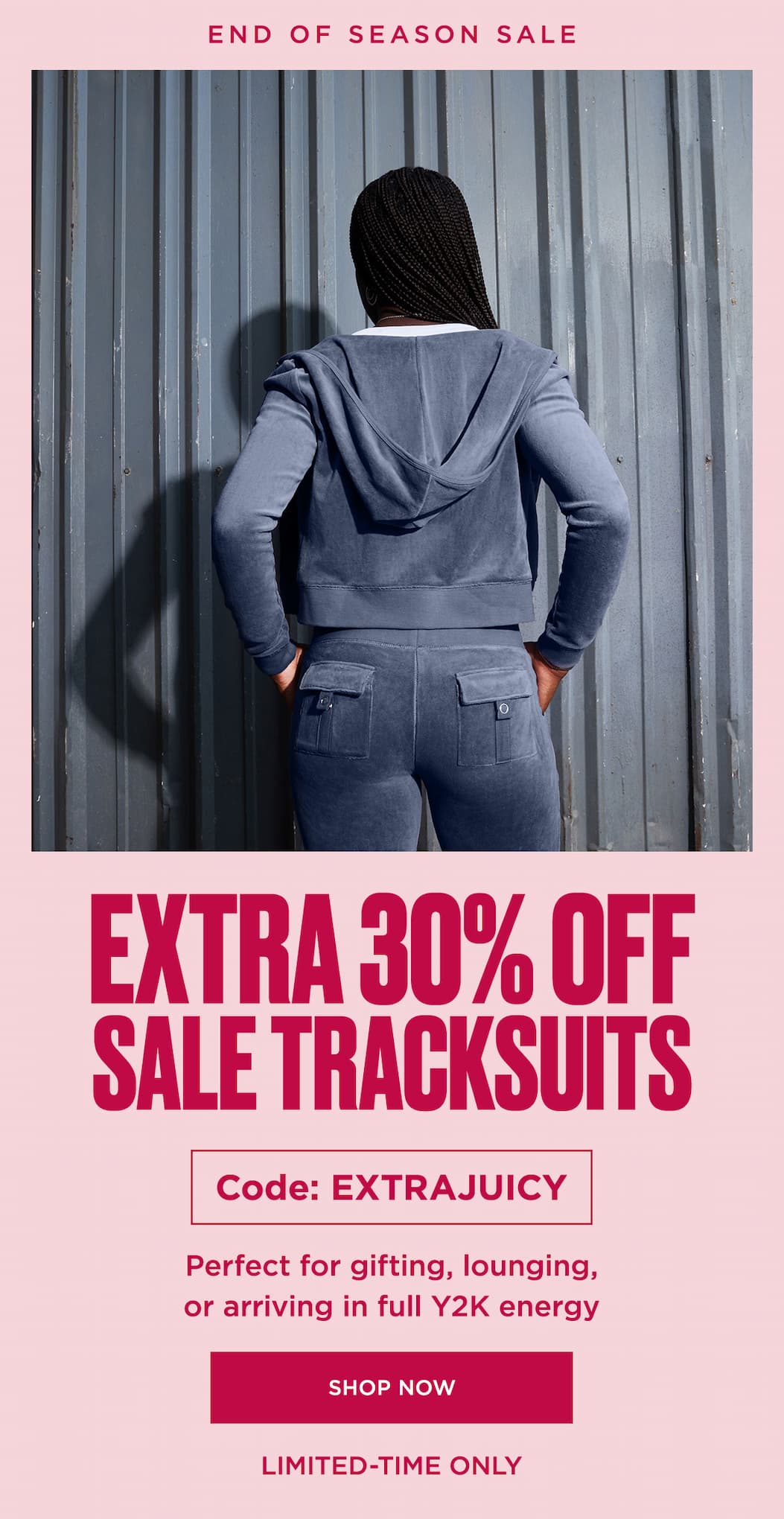 Extra 30% Off Sale Tracksuits with Code: EXTRAJUICY | Shop Now