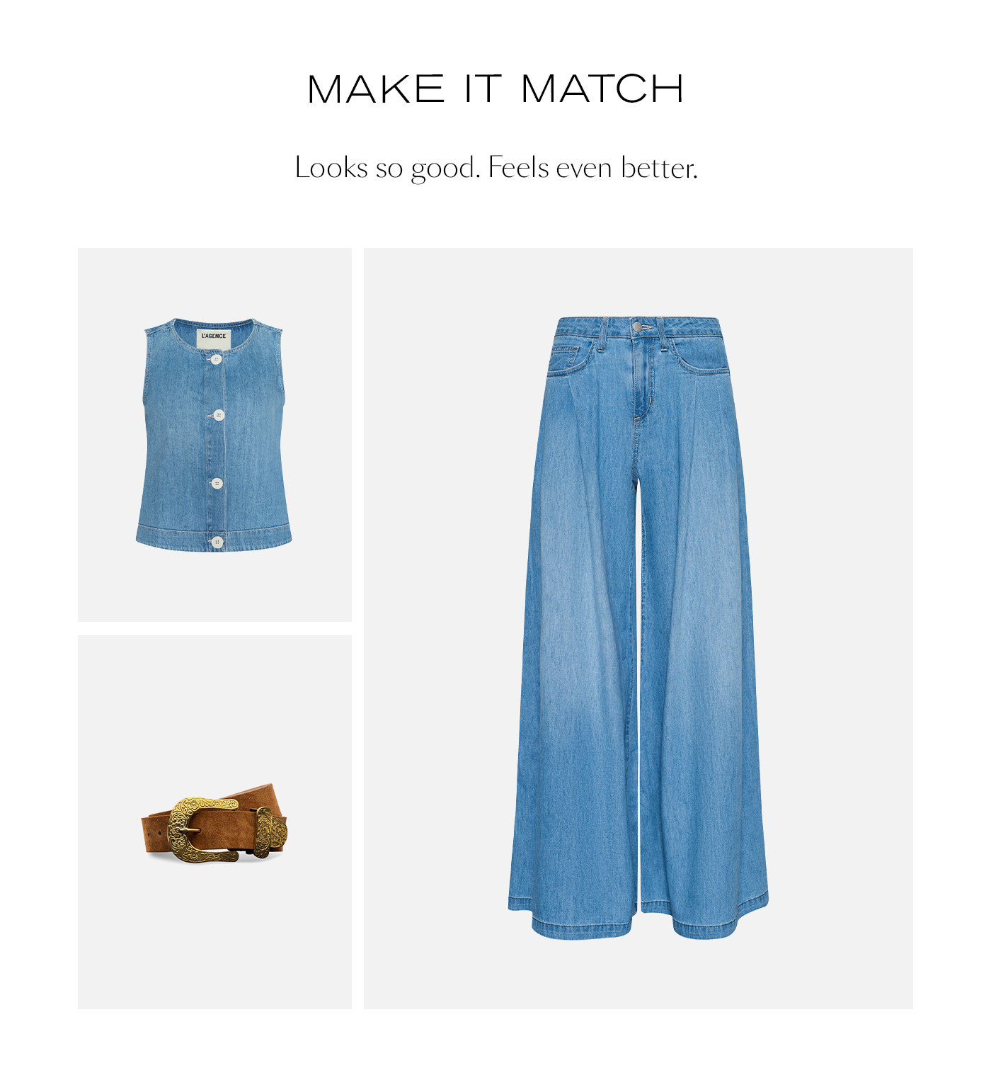 MAKE IT MATCH&nbsp;  Looks so good. Feels even better.&nbsp;