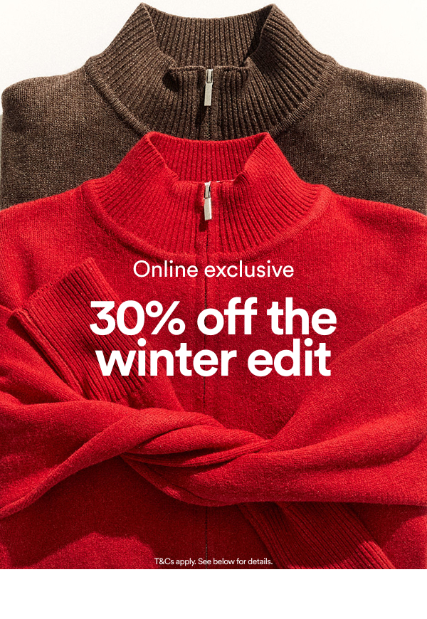 Online exclusive 30% off the winter edit
