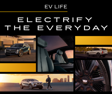 Multiple images of Cadillac EV exterior and interior with headline “EV LIFE—ELECTRIFY THE EVERYDAY”