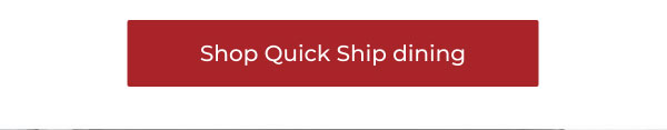 Save on Quick Ship dining