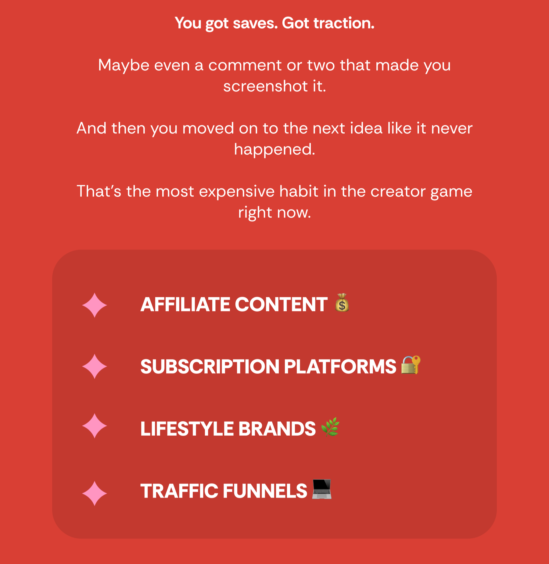 YOU GOT SAVES. YOU GOT TRACTION. MAYBE EVEN A COMMENT OR TWO THAT MADE YOU SCREENSHOT IT. AND THEN YOU MOVED ON.