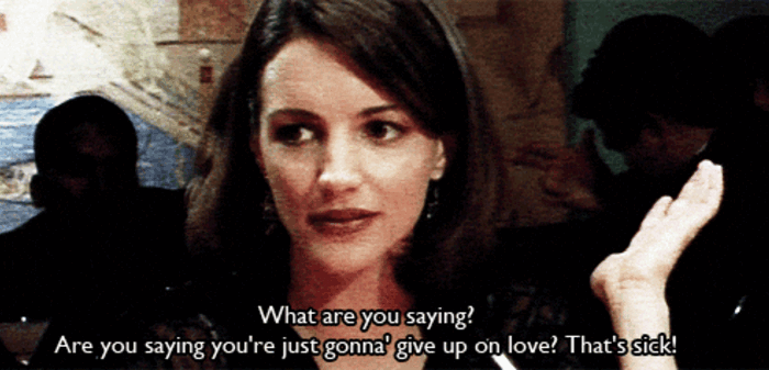 Charlotte York from Sex and the City says, “What are you saying? Are you saying you’re just gonna give up on love? That’s sick!” while gesturing with her hand.