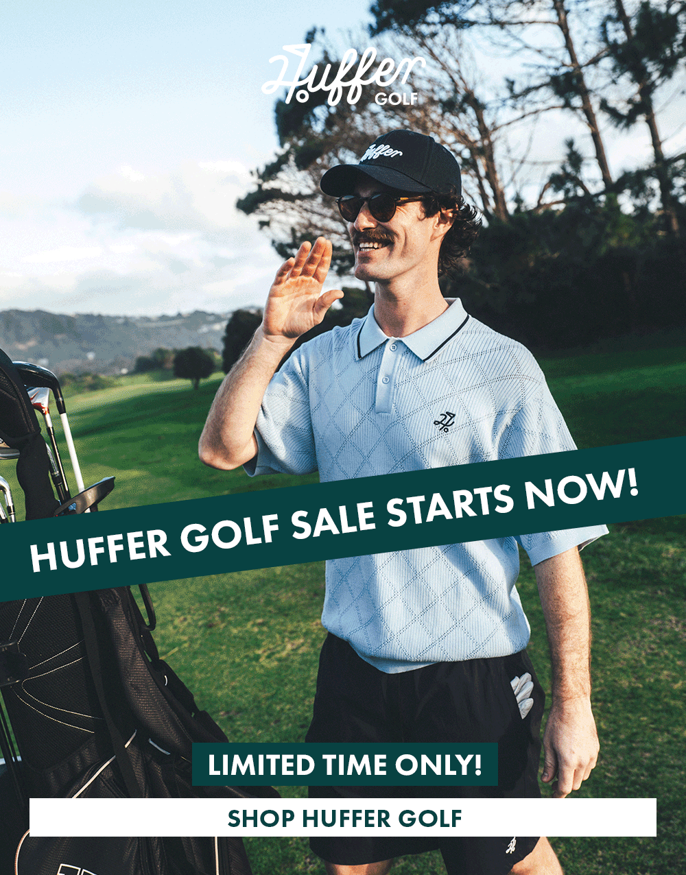 HUFFER GOLF SALE STARTS NOW