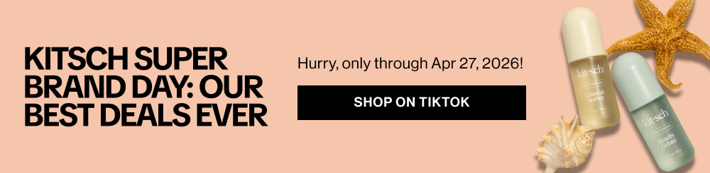 Kitsch Super Brand Day: OUR BEST DEALS EVER
