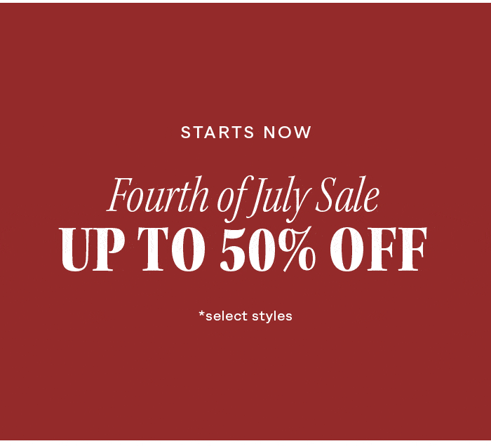 Fourth of July Sale: Up to 50% Off