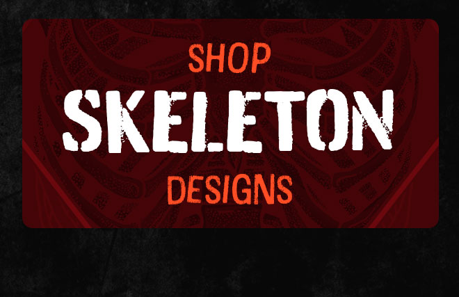 Shop skeleton designs