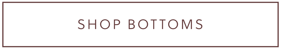 SHOP BOTTOMS