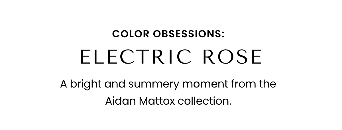 Color Obsessions: Electric Rose