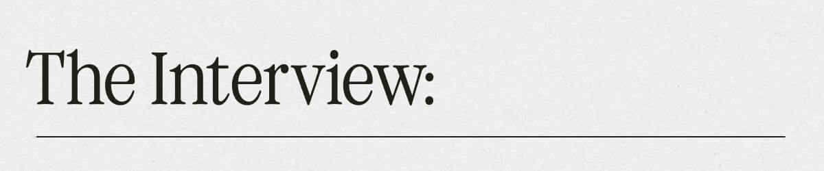 The Interview: 