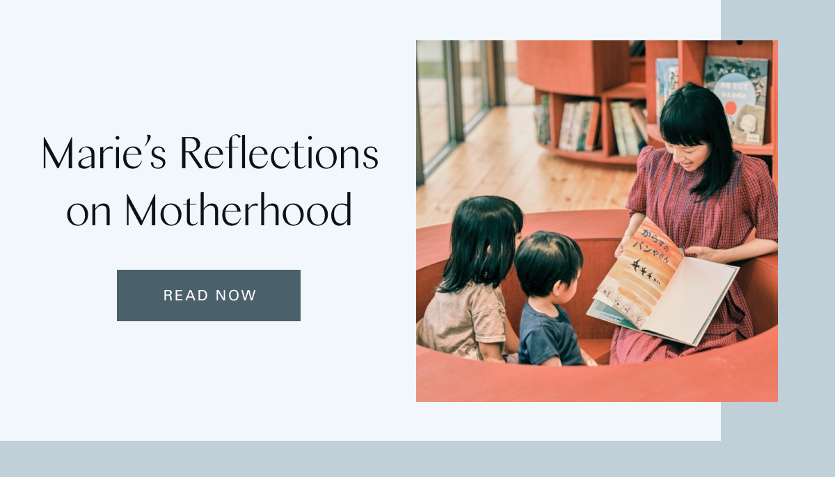 Marie’s Reflections on Motherhood 