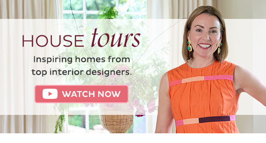 House Tours - Inspiring homes from top designers. - Watch Now